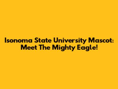 Isonoma State University Mascot: Meet The Mighty Eagle!